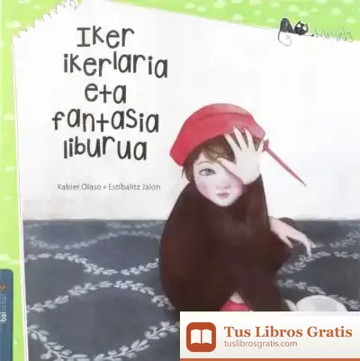 Descargar Iker Ikerlaria Eta Fantasia Liburua