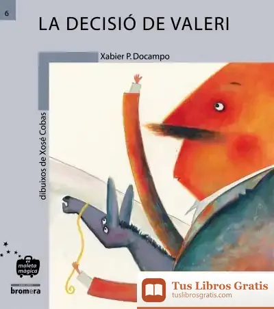 Descargar La Decisió De Valeri de Xabier P. Docampo