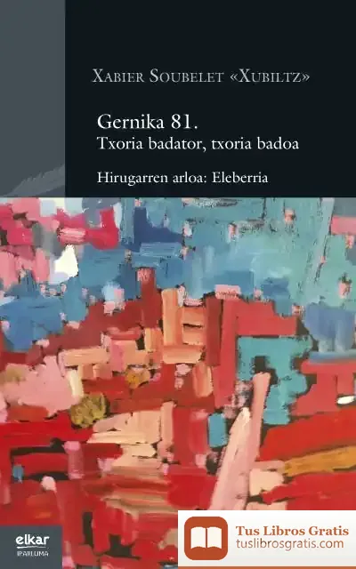 Descargar Gernika 81: Txoria Badator, Txoria Badoa