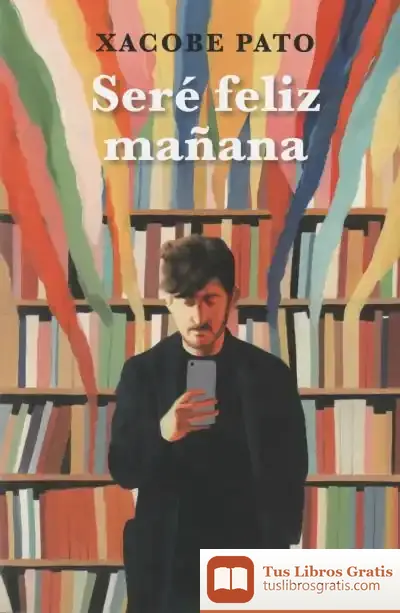 Descargar Seré Feliz Mañana: Diarios