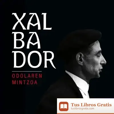 Descargar Xalbador. Odolaren Mintzoa