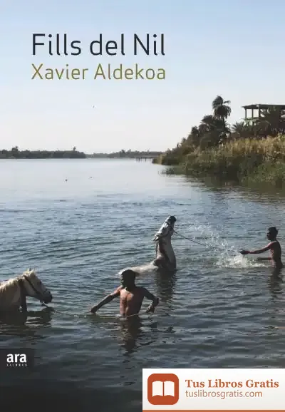 Descargar Fills Del Nil de Xavier Aldekoa Morales