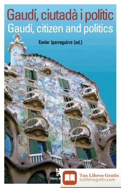 Descargar Gaudí, Ciutadà I Polític/Gaudí, Citizen And Politician de David D. Laitin