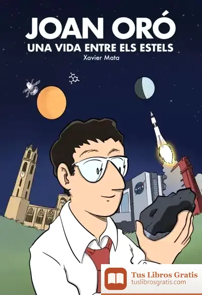 Descargar Joan Oró. Una Vida Entre Estels