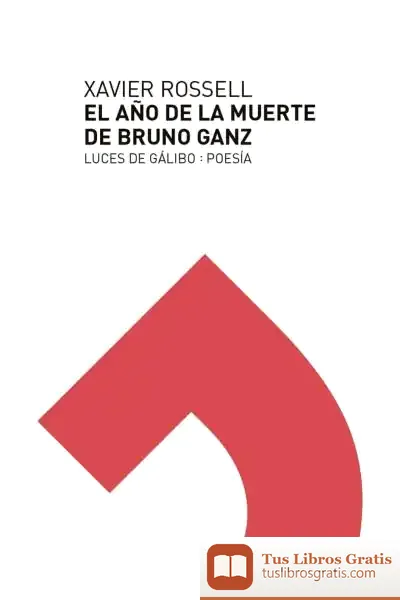 Descargar El Año De La Muerte De Bruno Ganz