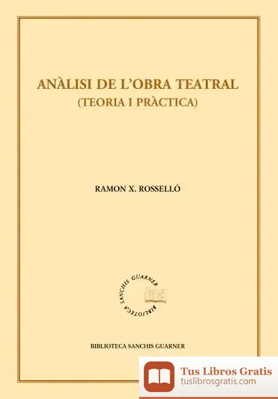 Descargar Anàlisi De L’Obra Teatral (Teoria I Pràctica) de Alaitz Olaizola Borda