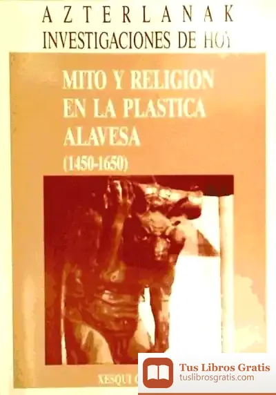 Descargar Mito Y Religion En La Plastica Alavesa:. 1450-1650 de César Bardés
