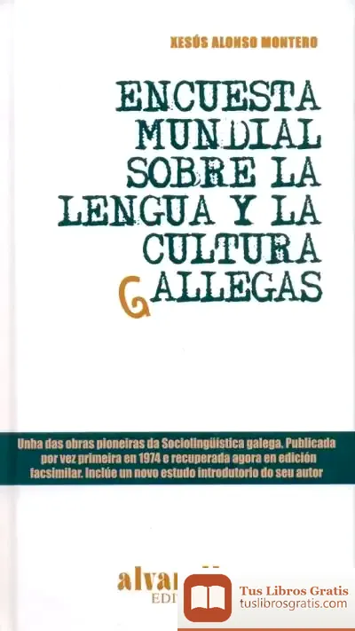 Descargar Encuesta Mundial Sobre La Lengua Y La Cultura Gallegas de José María Guelbenzu Fernández