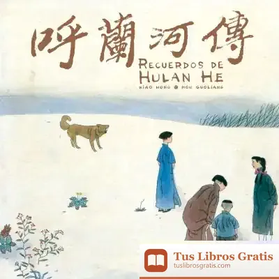 Descargar Recuerdos De Hulan He de Xiao Hong