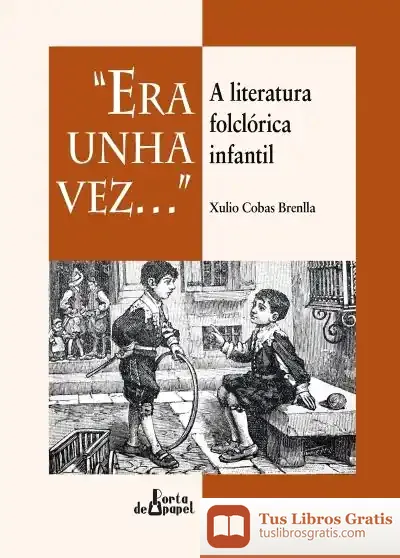 Descargar Era Unha Vez : A Literatura Folclórica Infantil
