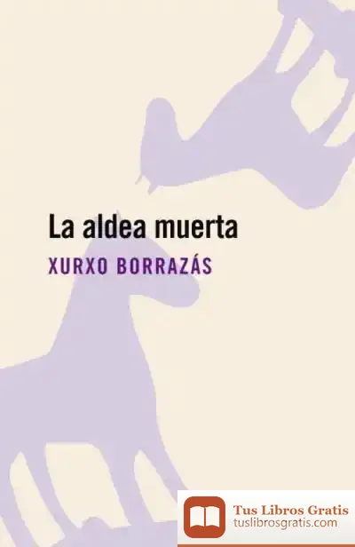 Descargar La Aldea Muerta de Francisco Vázquez García