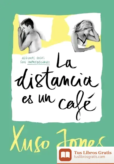 Descargar La Distancia Es Un Café (Coffee Love 3)