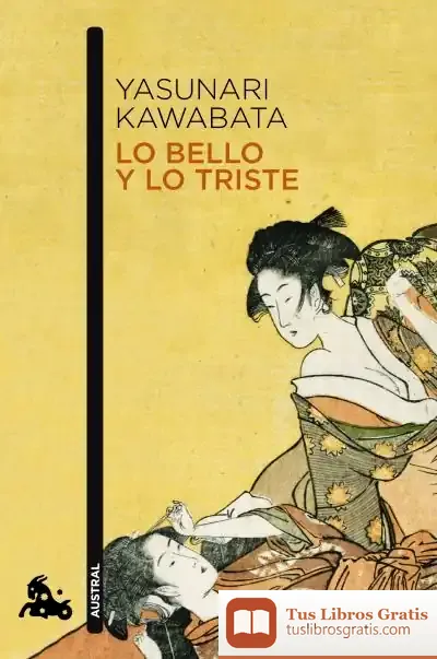Descargar Lo Bello Y Lo Triste de Yasunari Kawabata