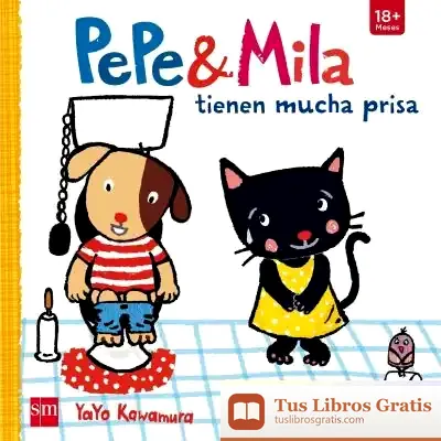 Descargar Pepe Y Mila Tienen Mucha Prisa. Incluye Cojín de Yayo Kawamura