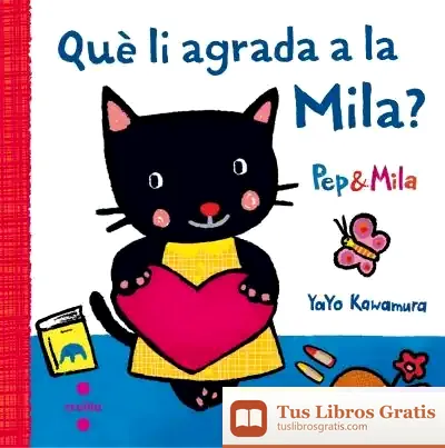 Descargar Què Li Agrada A La Mila? de Yayo Kawamura