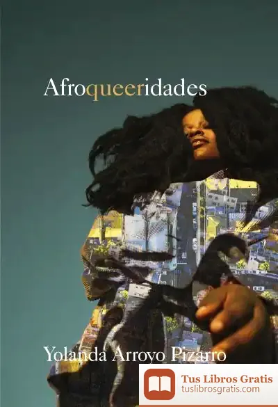 Descargar Afroqueeridades de Yolanda Arroyo Pizarro