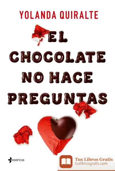 Descargar El Chocolate No Hace Preguntas