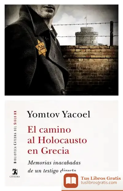Descargar El Camino Al Holocausto En Grecia de Yomtov Yacoel