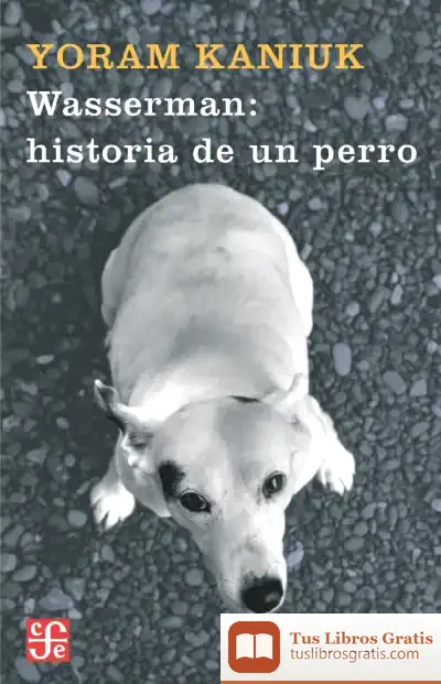 Descargar Wasserman: Historia De Un Perro