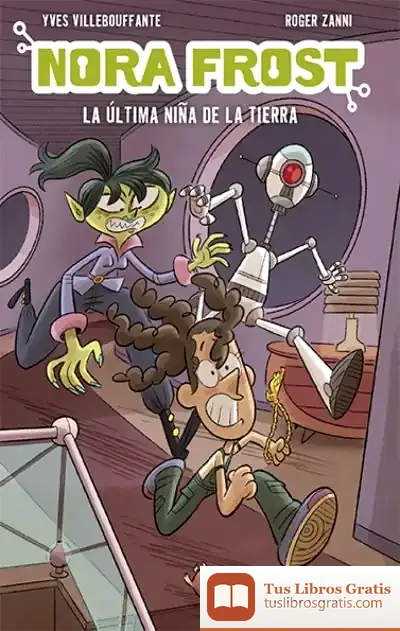 Descargar Nora Frost. La Última Niña De La Tierra