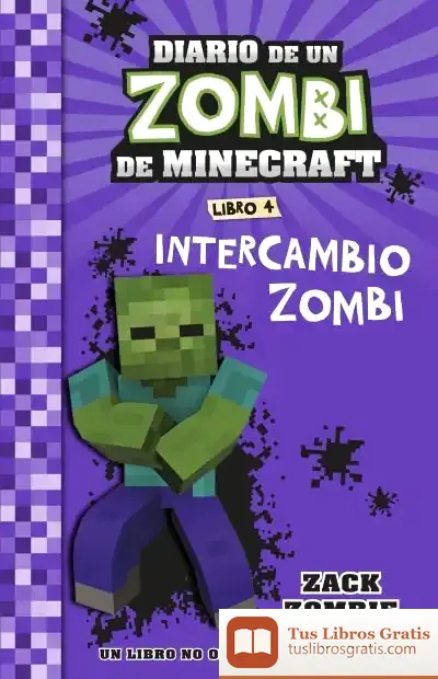 Descargar Minecraft. Diario De Un Zombi De Minecraft. Intercambio Zombi