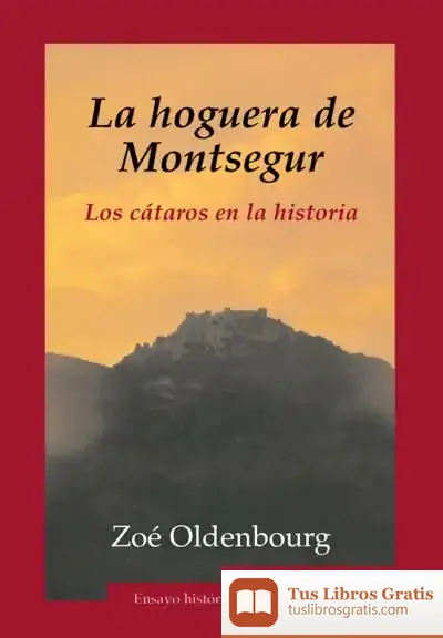 Descargar La Hoguera De Montsegur de Rafael Martín Masot