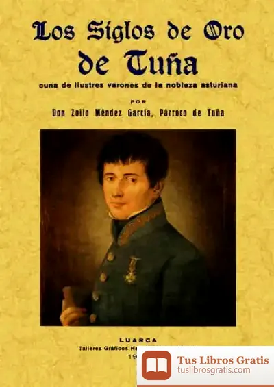 Descargar Los Siglos De Oro De Tuña, Cuna De Ilustres Varones De La Nobleza Asturiana