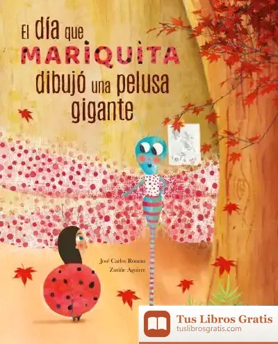 Descargar El Día Mariquita Dibuja Una Pelusa Gigante (The Day Ladybug Drew A Giant Ball Of Fluff)
